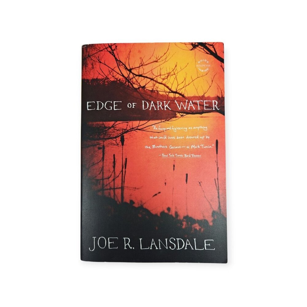 Edge Of Dark Water Joe R. Lansdale Trade Paperback 2013 Mulholland Books
